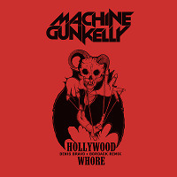 Machine Gun Kelly - Hollywood Whore (Denis Bravo x Bordack Remix) Promo