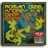 Dj Roman Dizel Andrey KAN deep love songs 10