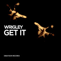 Wrigley - Get It (Dub Mix)
