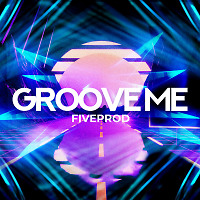 FIVEPROD - Groove Me #17