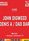 JOHN DIGWEED - DENIS A - DAO DAR