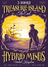 Hybrid Minds [Uk] @ Treasure Island: Closing