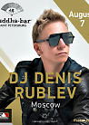 DJ Denis Rublev в Buddha-Bar Saint Petersburg
