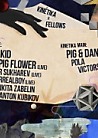 Kinе́tika x Fellows: with Pig&Dan, Dusty Kid & Red Pig Flower
