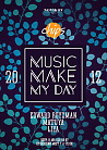 MUSIC MAKE MY DAY