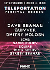 TELEPORTATION Festival Moscow with DAVE SEAMAN