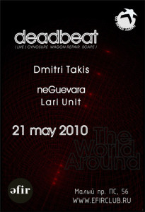  Deadbeat @ The World Around @ Club Efir 21 мая 2010