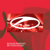 Ruslan Radriges - Be Your Sound (Extended Mix)