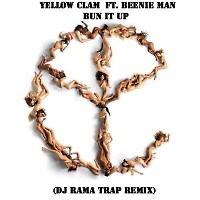  Yellow Claw-Bun It Up (Dj Rama Trap Remix)