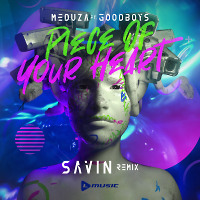 Meduza ft. Goodboys - Piece Of Your Heart (SAVIN remix) (radio edit)