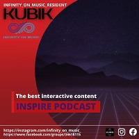 Kubik-Inspire Podcast  (INFINITY ON MUSIC) #27