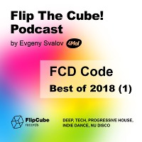 Flip The Cube! Podcast 073, FCD Code — Best of 2018, Part 1