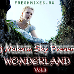 Dj Maksim Sky - Wonderland vol.3