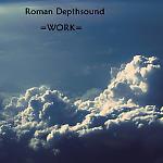 Roman Depthsound-Work (Original Mix)