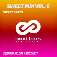 Sweet Beats - Sweet Mix Vol. 6 (Mixed By Sir Art & Tony Sky)