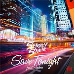 Sergey Smile feat. Joeboe - Save Tonight (Extended Mix)