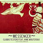 Clouds Testers feat. Arne Woutersax - Messenger. Mixed (album megamix)