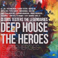 Clouds Testers The Legendaries - Deep House The Heroes, SuperHeroes Edition - Teaser Megamix (2016)