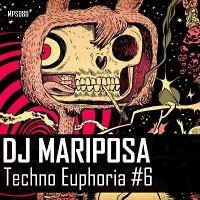 Techno Euphoria #6 by DJ Mariposa
