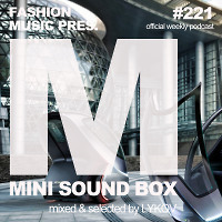 Lykov – Mini Sound Box Volume 221 (Weekly Mixtape)  
