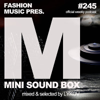  Lykov – Mini Sound Box Volume 245 (Weekly Mixtape)