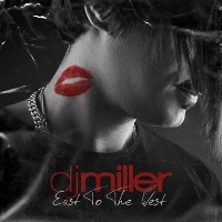 DJ Miller - East To The West (Radio Edit)