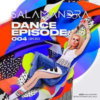 Dj Salamandra - Dance Episode 004 (2k20)