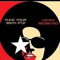Artem Redbeard - Funk your sista pt.2