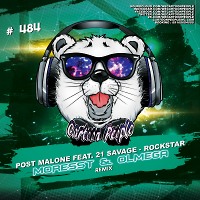 Post Malone feat. 21 Savage - Rockstar (Moresst & Olmega Remix) Radio