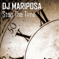 Stop The Time by DJ Mariposa