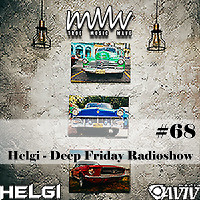 Helgi - Deep Friday Radioshow #68
