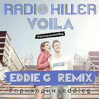 Radio Killer - Voila (Eddie G Remix)