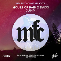 House Of Pain x Daijo - Jump (DJ Miller x DJ Alex Milano Bootymix)