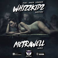 Whizzkidz feat. Inusa Dawuda - Rumours (Metrawell Remix) (Radio Edit)