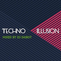 DJ Saibot -Techno Illusion