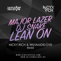 Major Lazer & DJ Snake - Lean On (Nicky Rich & WilyamDeLove Remix)