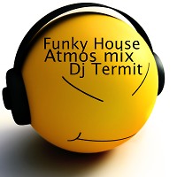 Atmos mix (Funky House)