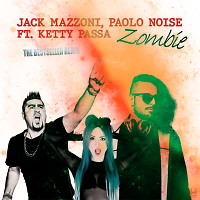 Jack Mazzoni, Paolo Noise feat. Ketty Passa -  Zombie (The Bestseller Remix) [Radio Edit]