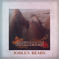 Gidayyat - Сомбреро (JODLEX Radio Remix)