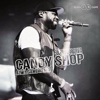 50 Cent feat. Olivia - Candy Shop (Alwa Game Remix)