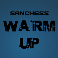 Sanchess - Warm Up Podcast 035