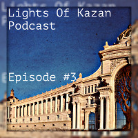 SkyRone - Lights Of Kazan Podcast 3