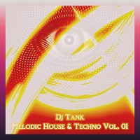 Dj Tank - Melodic House & Techno Vol. 01.