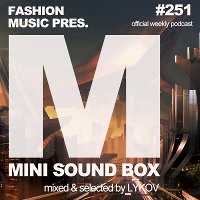 Lykov – Mini Sound Box Volume 251 (Weekly Mixtape)