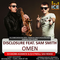 Disclosure feat. Sam Smith - Omen (DJ Vadim Adamov & Dj O'Neill Sax Remix)