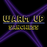 Sanchess - Warm Up Podcast 033