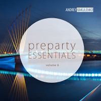 Andrey Vakulenko - Preparty Essentials volume 6