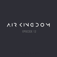 Air Kingdom Radioshow - Episode012