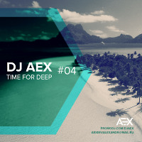 DJ AEX - TIME FOR DEEP # 04