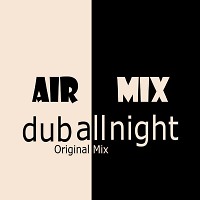 all dub night (Original Mix)